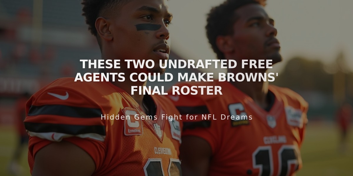 These Two Undrafted Free Agents Could Make Browns' Final Roster