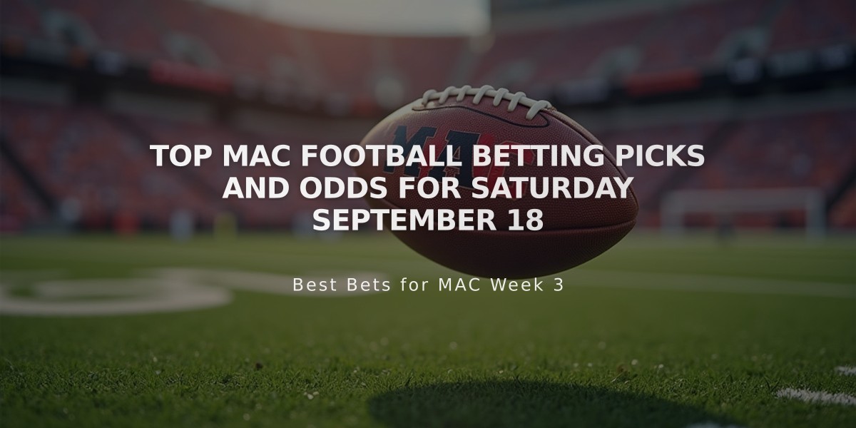 Top MAC Football Betting Picks and Odds for Saturday September 18