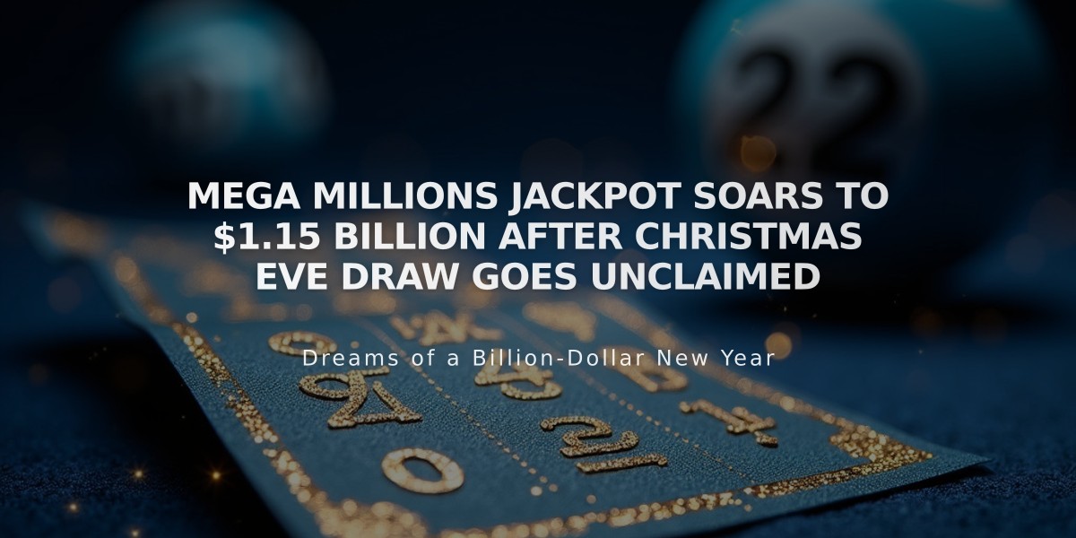 Mega Millions Jackpot Soars to $1.15 Billion After Christmas Eve Draw Goes Unclaimed