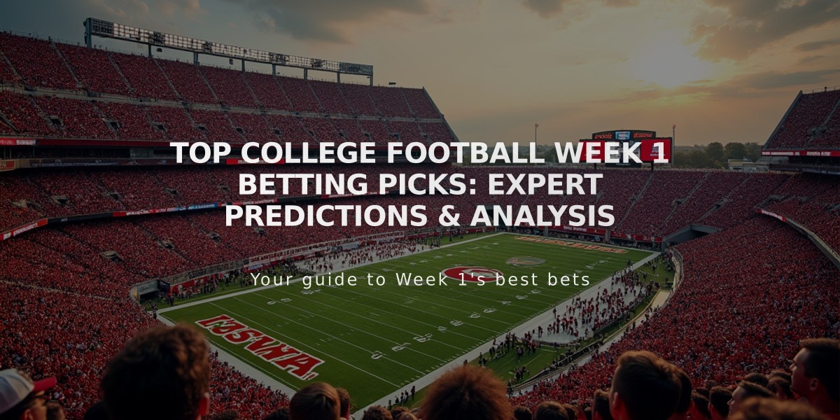 Top College Football Week 1 Betting Picks: Expert Predictions & Analysis