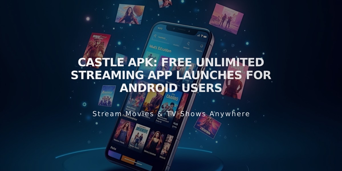 Castle APK: Free Unlimited Streaming App Launches for Android Users