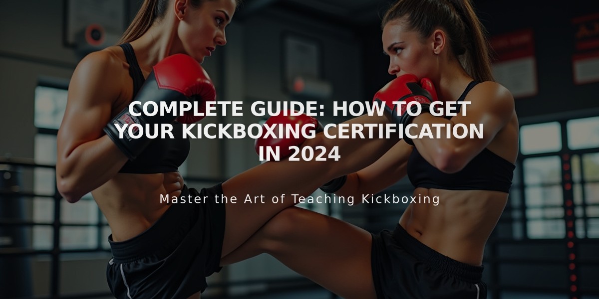 Complete Guide: How to Get Your Kickboxing Certification in 2024