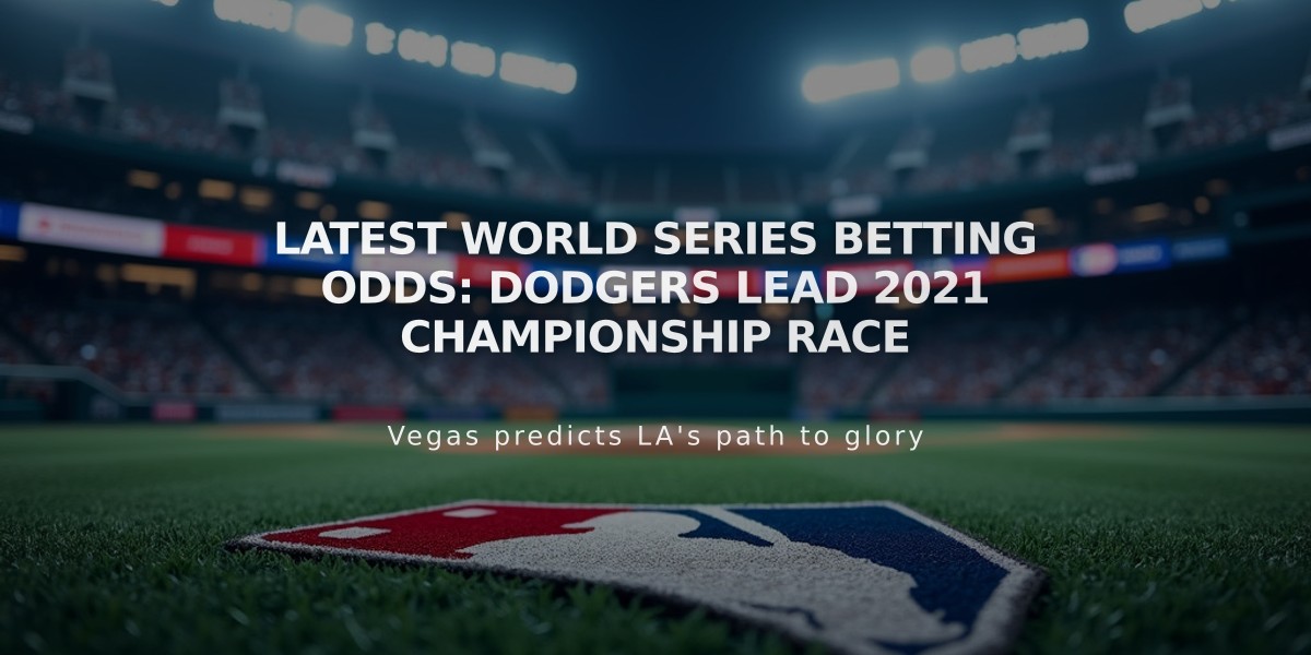 Latest World Series Betting Odds: Dodgers Lead 2021 Championship Race