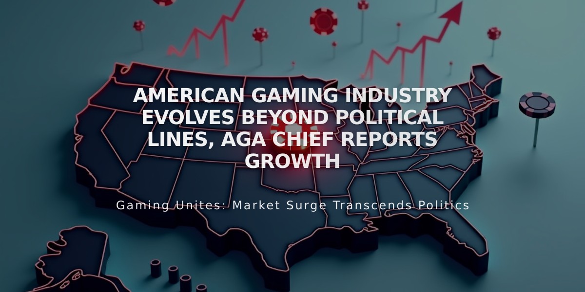 American Gaming Industry Evolves Beyond Political Lines, AGA Chief Reports Growth