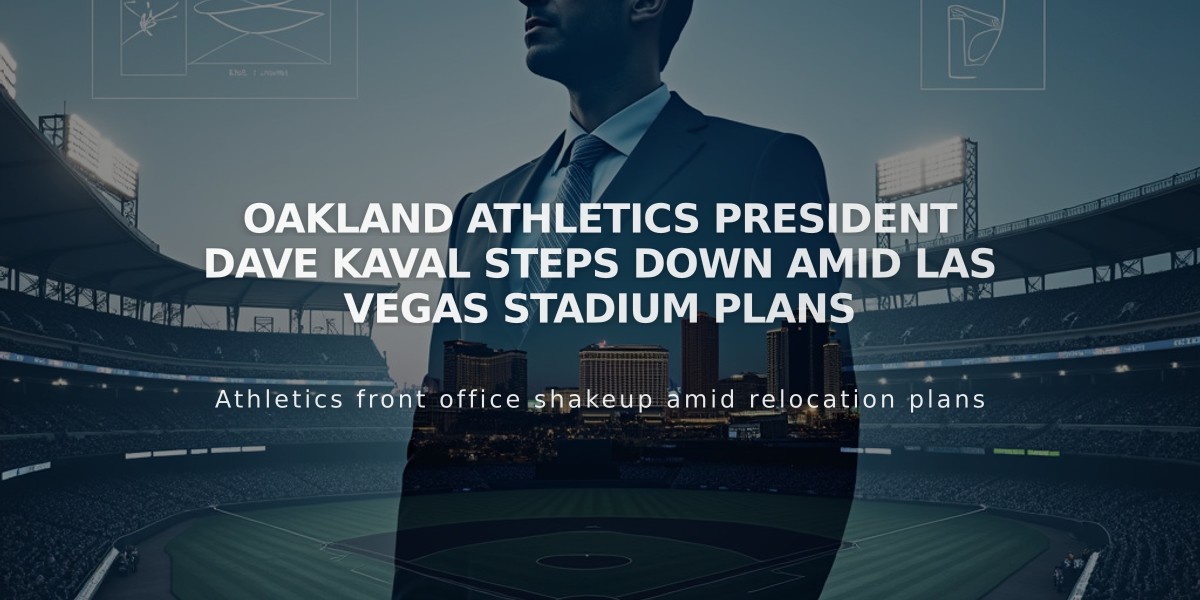 Oakland Athletics President Dave Kaval Steps Down Amid Las Vegas Stadium Plans