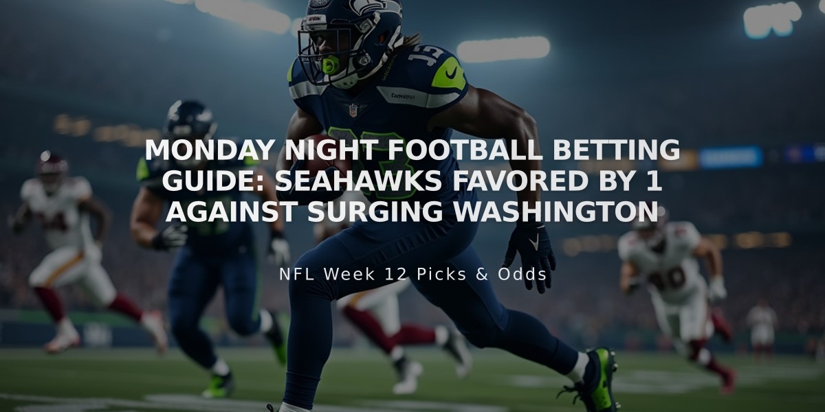 Monday Night Football Betting Guide: Seahawks Favored by 1 Against Surging Washington