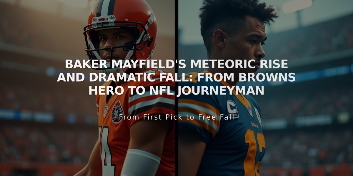 Baker Mayfield's Meteoric Rise and Dramatic Fall: From Browns Hero to NFL Journeyman