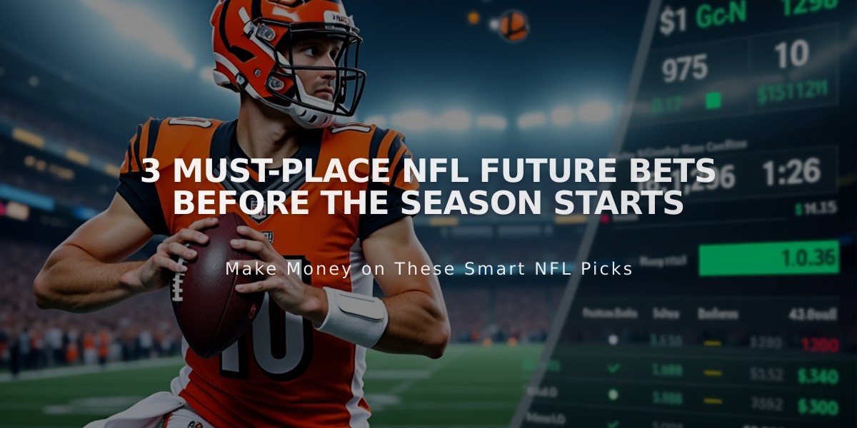 3 Must-Place NFL Future Bets Before the Season Starts