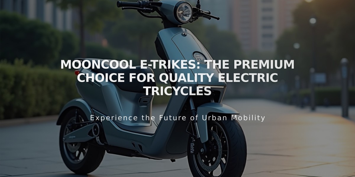 MOONCOOL E-Trikes: The Premium Choice for Quality Electric Tricycles