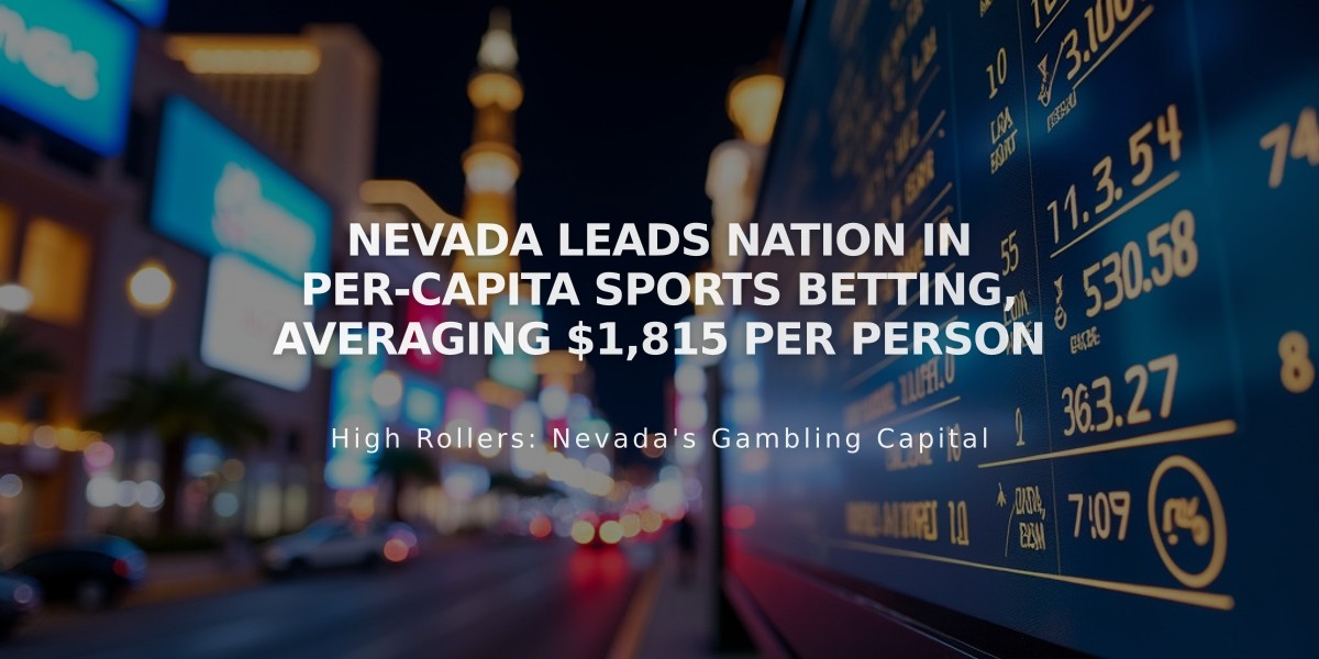 Nevada Leads Nation in Per-Capita Sports Betting, Averaging $1,815 Per Person