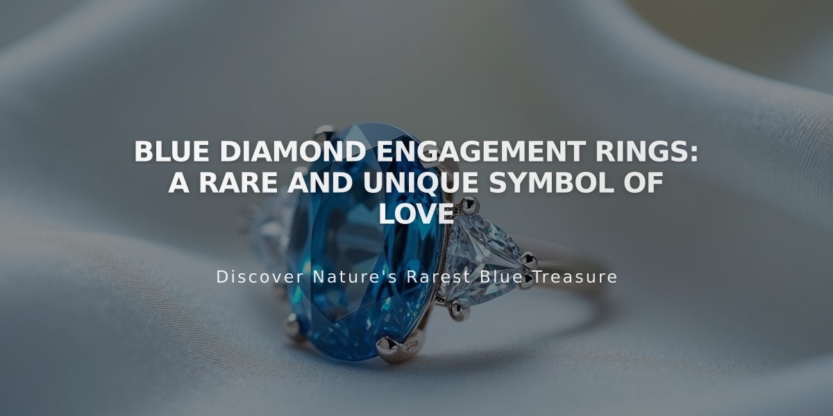 Blue Diamond Engagement Rings: A Rare and Unique Symbol of Love