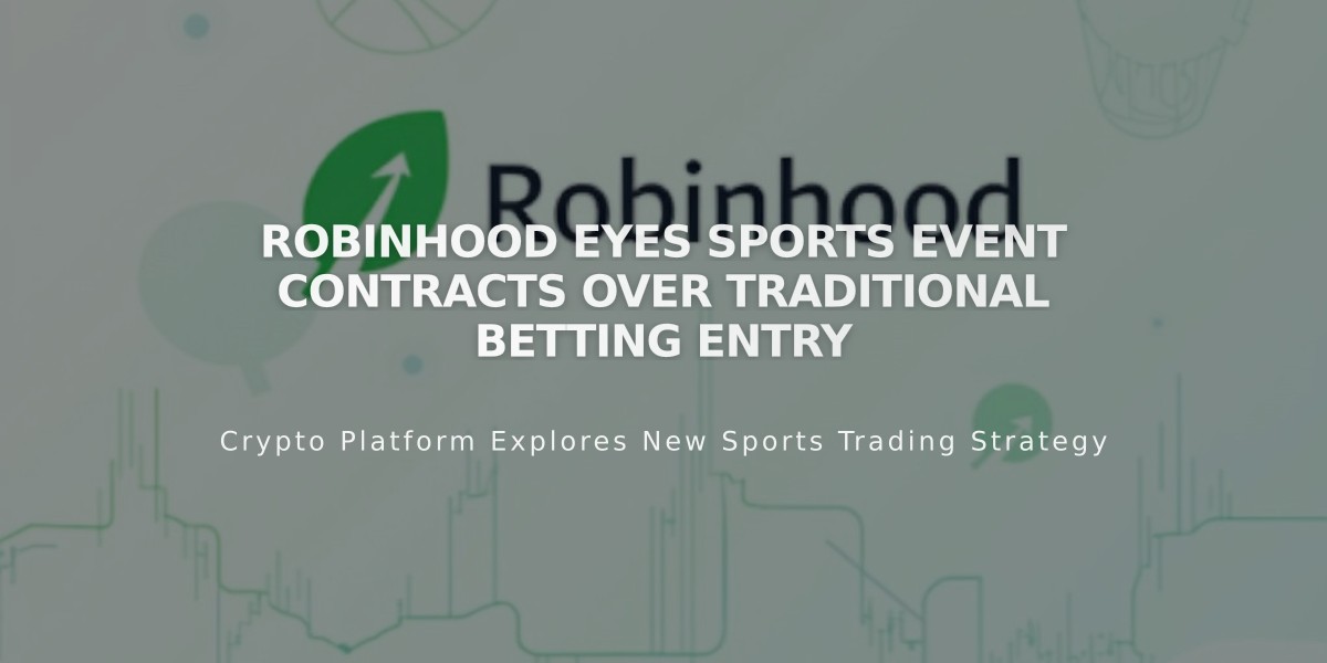 Robinhood Eyes Sports Event Contracts Over Traditional Betting Entry