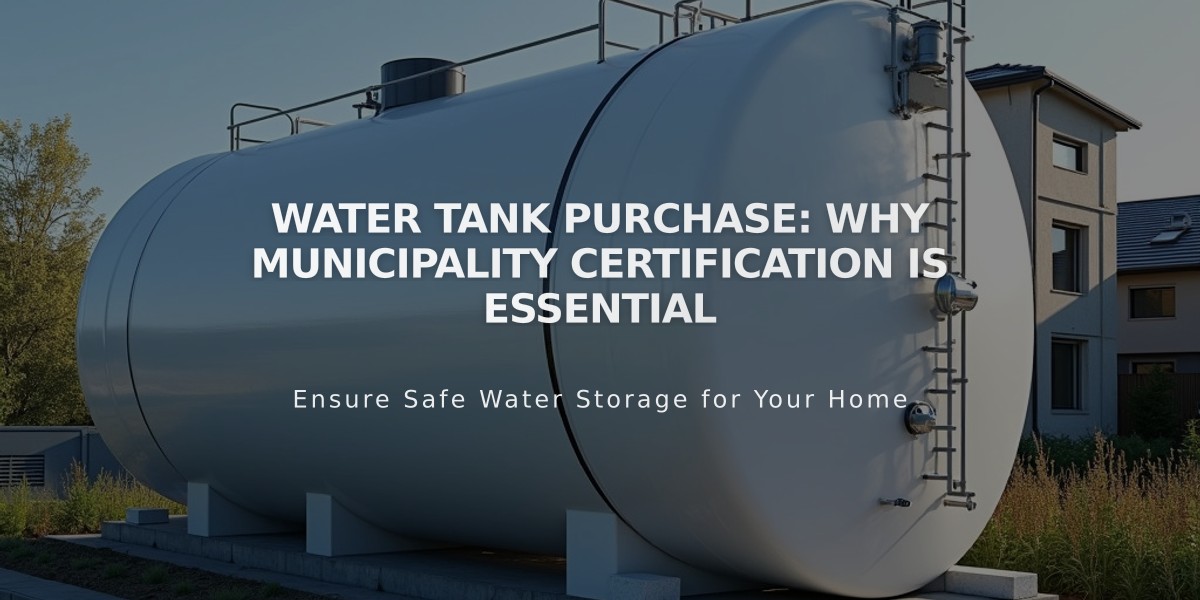 Water Tank Purchase: Why Municipality Certification is Essential