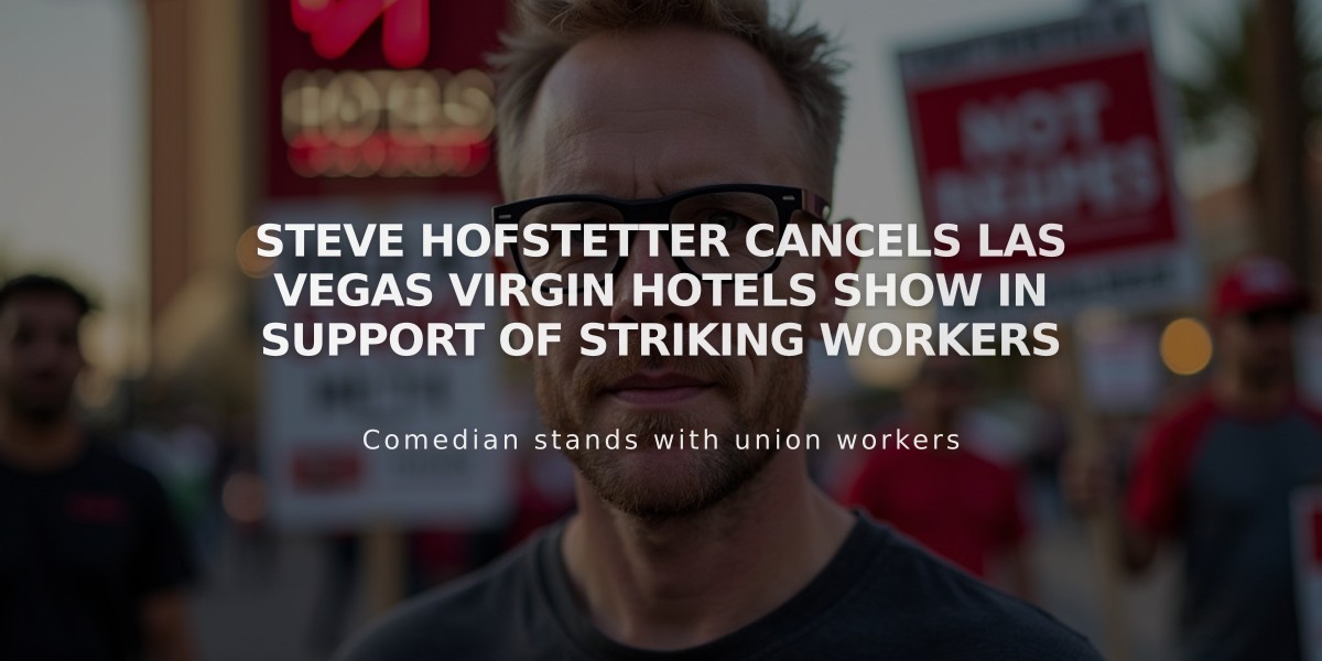 Steve Hofstetter Cancels Las Vegas Virgin Hotels Show in Support of Striking Workers