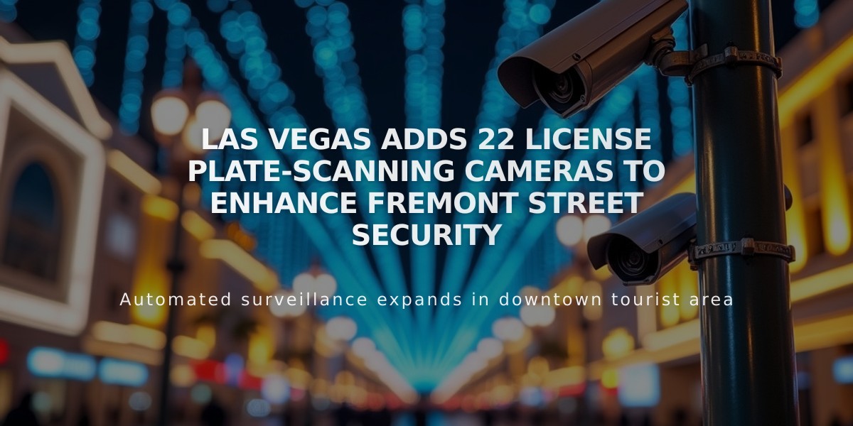 Las Vegas Adds 22 License Plate-Scanning Cameras to Enhance Fremont Street Security