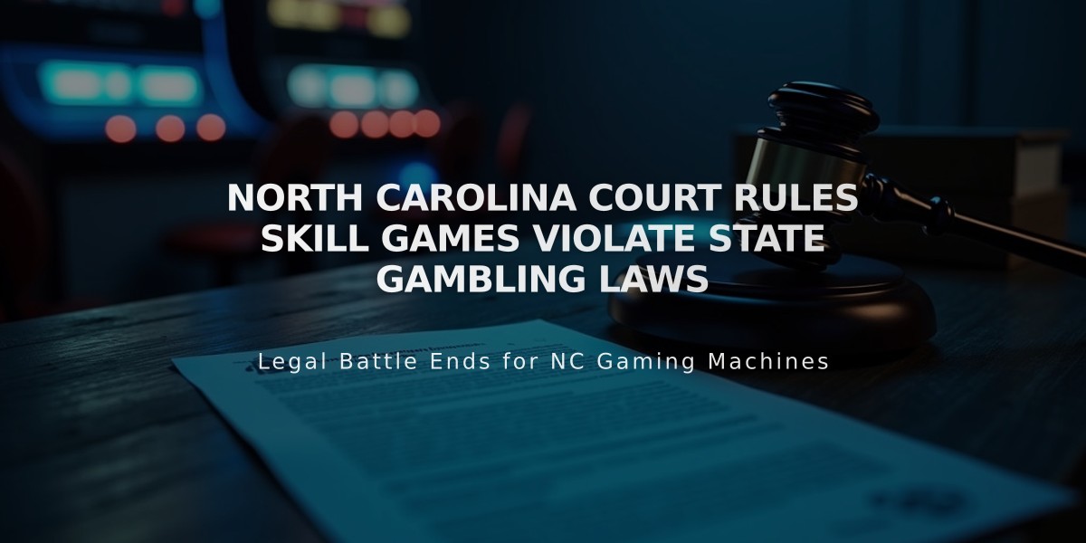 North Carolina Court Rules Skill Games Violate State Gambling Laws