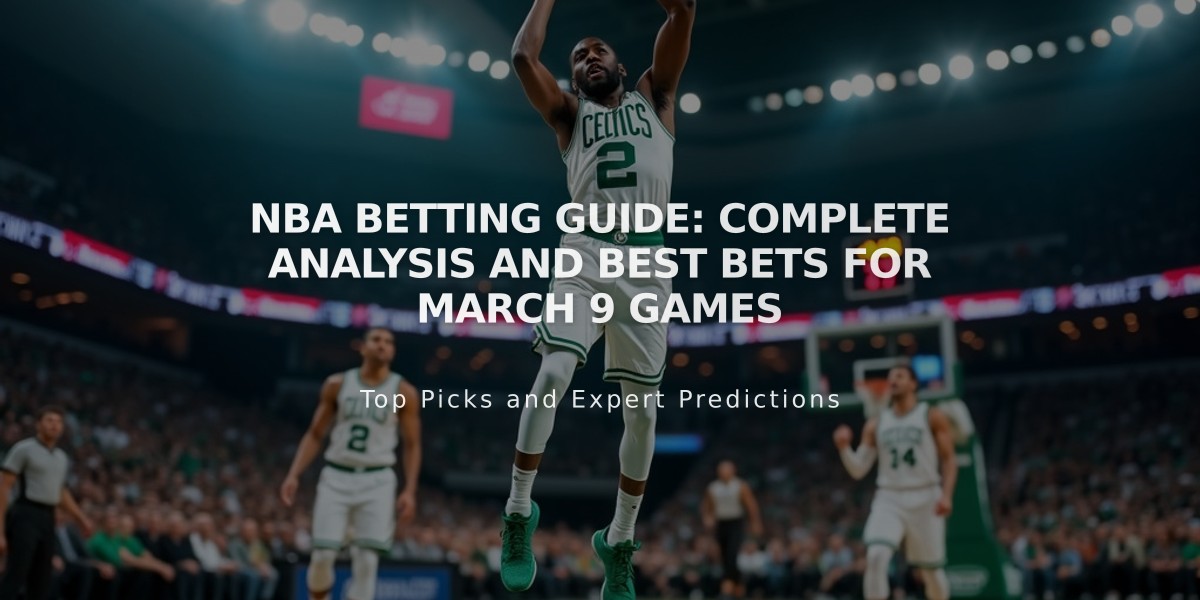 NBA Betting Guide: Complete Analysis and Best Bets for March 9 Games