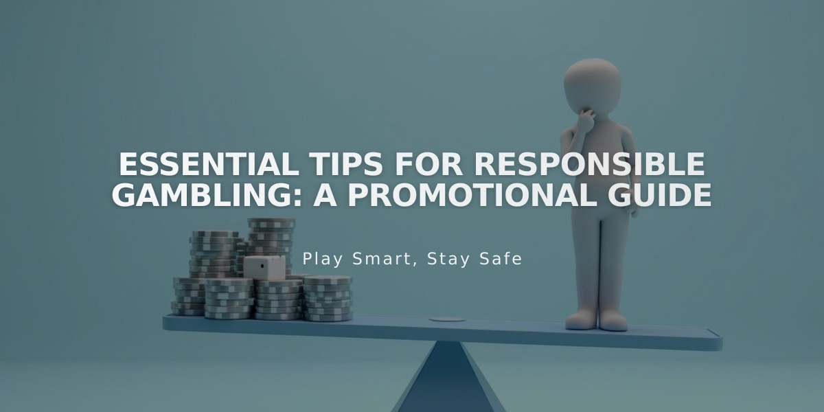 Essential Tips for Responsible Gambling: A Promotional Guide