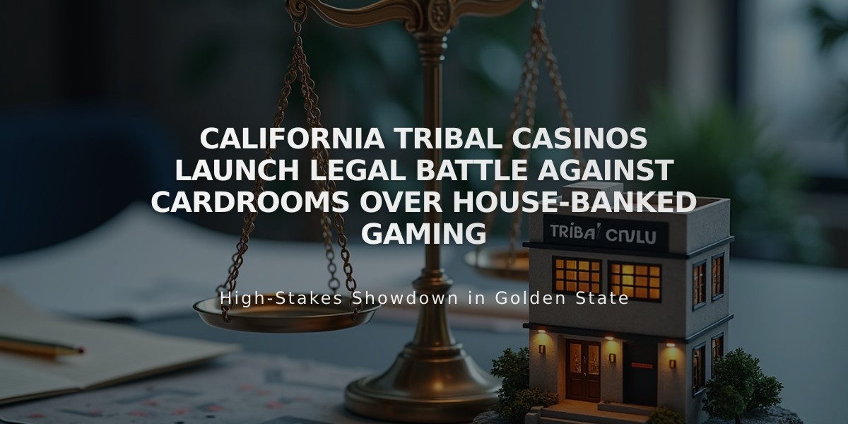 California Tribal Casinos Launch Legal Battle Against Cardrooms Over House-Banked Gaming