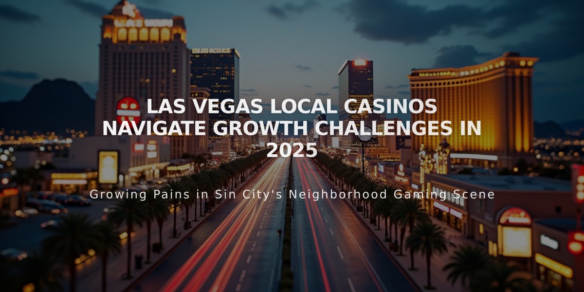 Las Vegas Local Casinos Navigate Growth Challenges in 2025