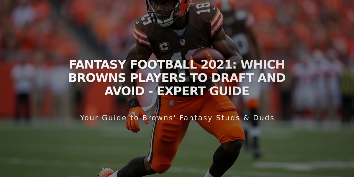 Fantasy Football 2021: Which Browns Players to Draft and Avoid - Expert Guide