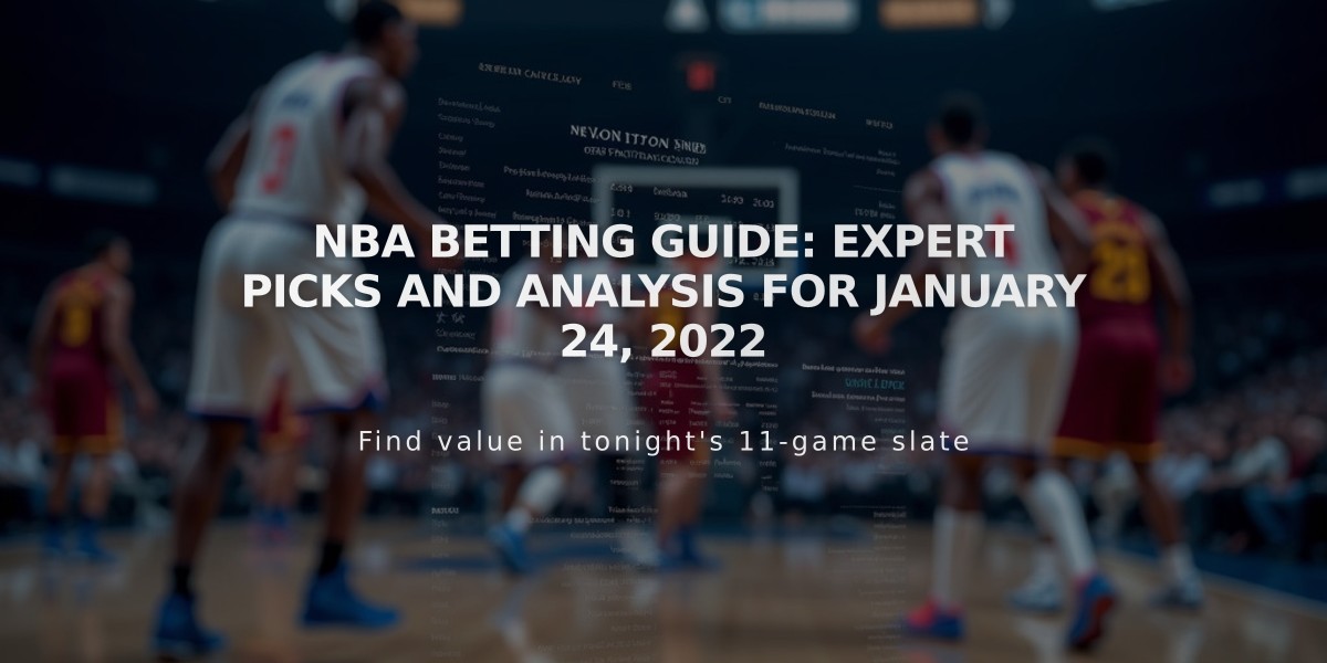 NBA Betting Guide: Expert Picks and Analysis for January 24, 2022