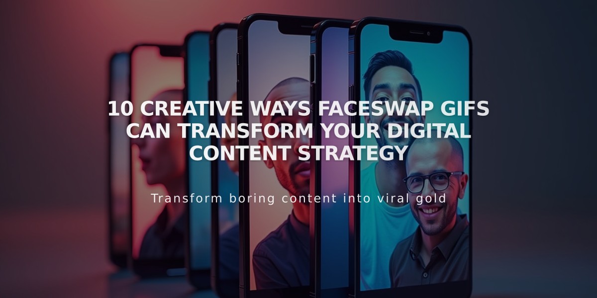 10 Creative Ways Faceswap GIFs Can Transform Your Digital Content Strategy