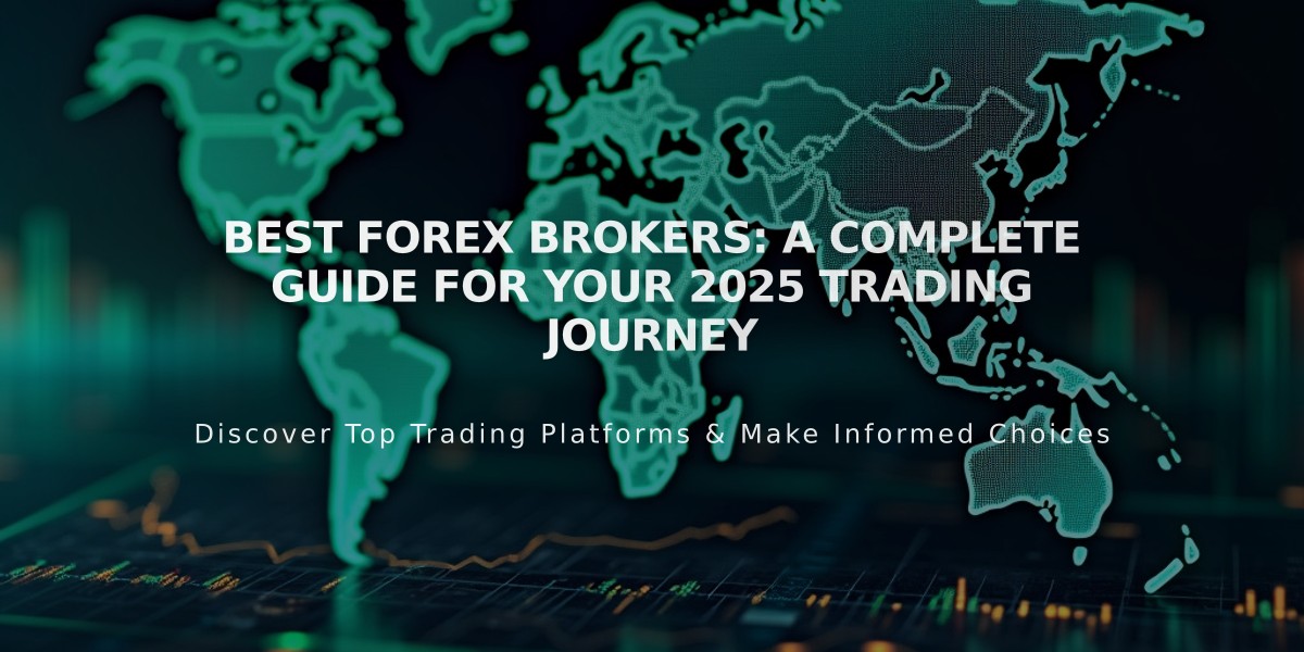 Best Forex Brokers: A Complete Guide for Your 2025 Trading Journey