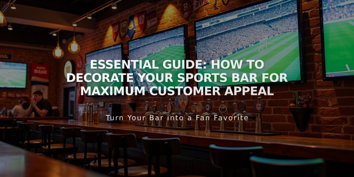 Essential Guide: How to Decorate Your Sports Bar for Maximum Customer Appeal