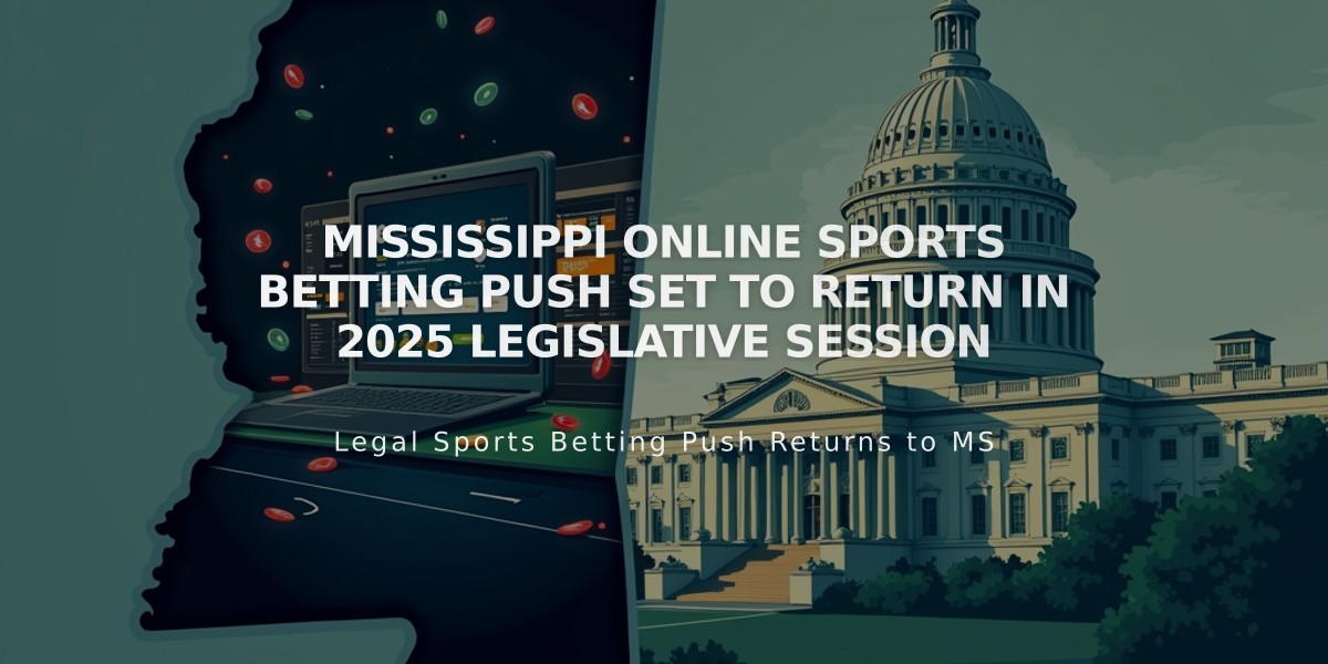 Mississippi Online Sports Betting Push Set to Return in 2025 Legislative Session