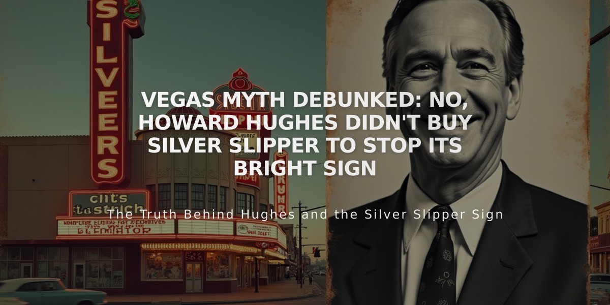 VEGAS MYTH DEBUNKED: No, Howard Hughes Didn't Buy Silver Slipper to Stop Its Bright Sign