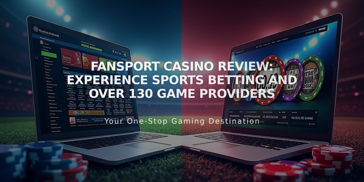 Fansport Casino Review: Experience Sports Betting and Over 130 Game Providers