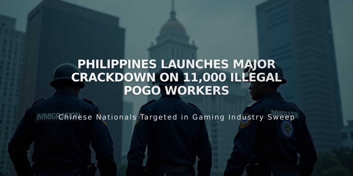 Philippines Launches Major Crackdown on 11,000 Illegal POGO Workers