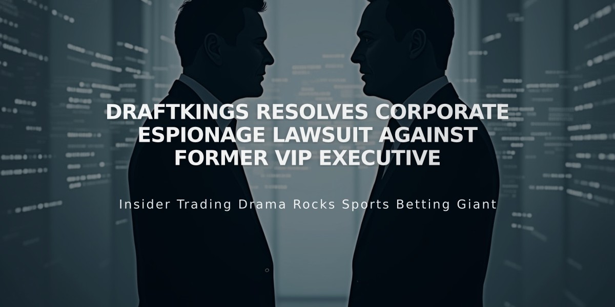 DraftKings Resolves Corporate Espionage Lawsuit Against Former VIP Executive