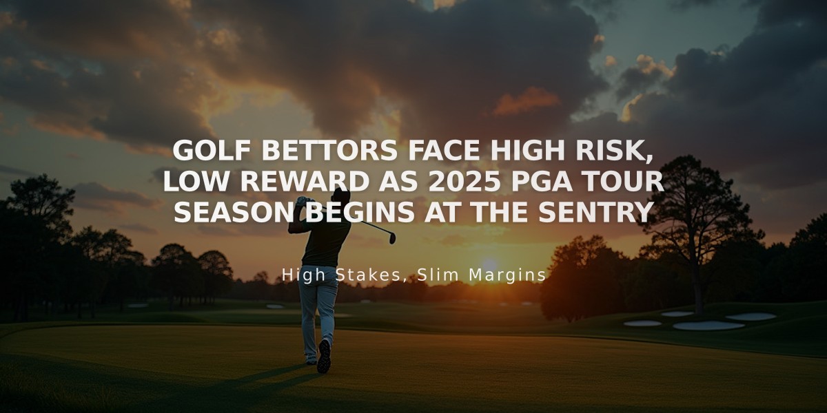 Golf Bettors Face High Risk, Low Reward as 2025 PGA Tour Season Begins at The Sentry