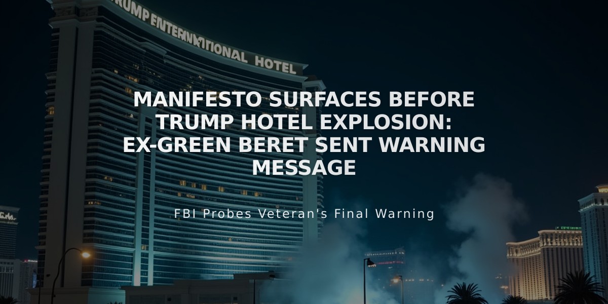 Manifesto Surfaces Before Trump Hotel Explosion: Ex-Green Beret Sent Warning Message