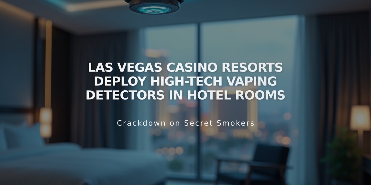 Las Vegas Casino Resorts Deploy High-Tech Vaping Detectors in Hotel Rooms