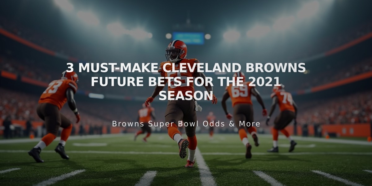 3 Must-Make Cleveland Browns Future Bets for the 2021 Season