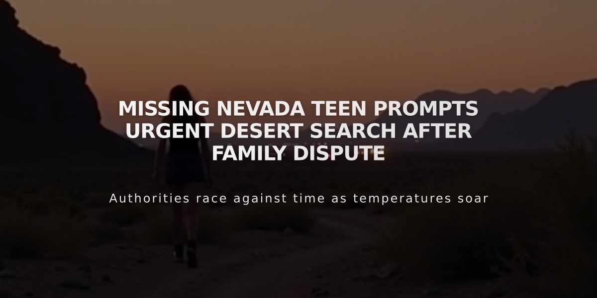 Missing Nevada Teen Prompts Urgent Desert Search After Family Dispute