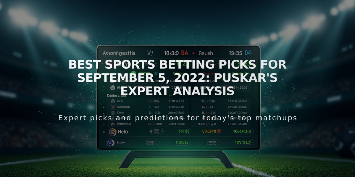 Best Sports Betting Picks for September 5, 2022: Puskar's Expert Analysis