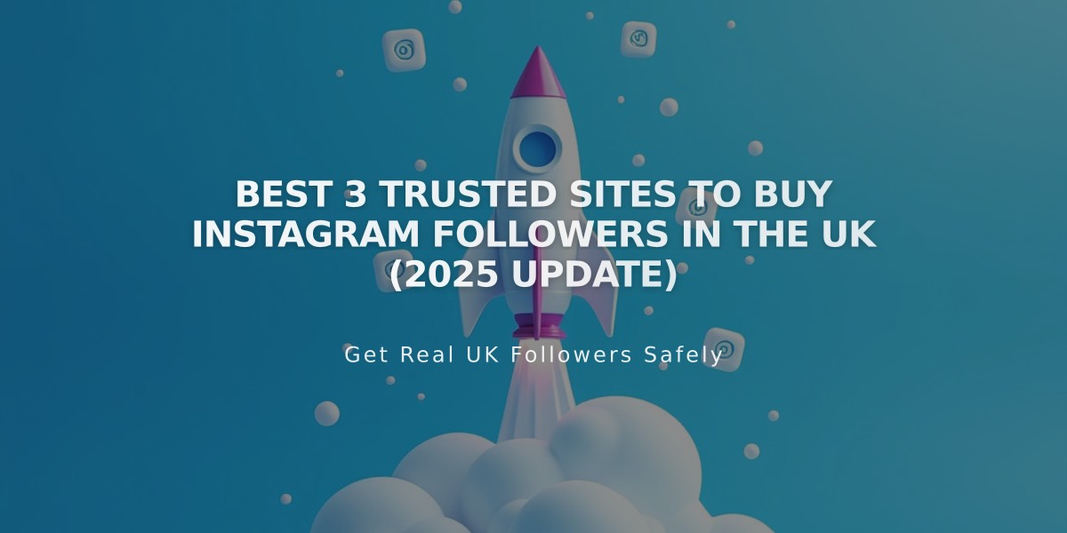 Best 3 Trusted Sites to Buy Instagram Followers in the UK (2025 Update)