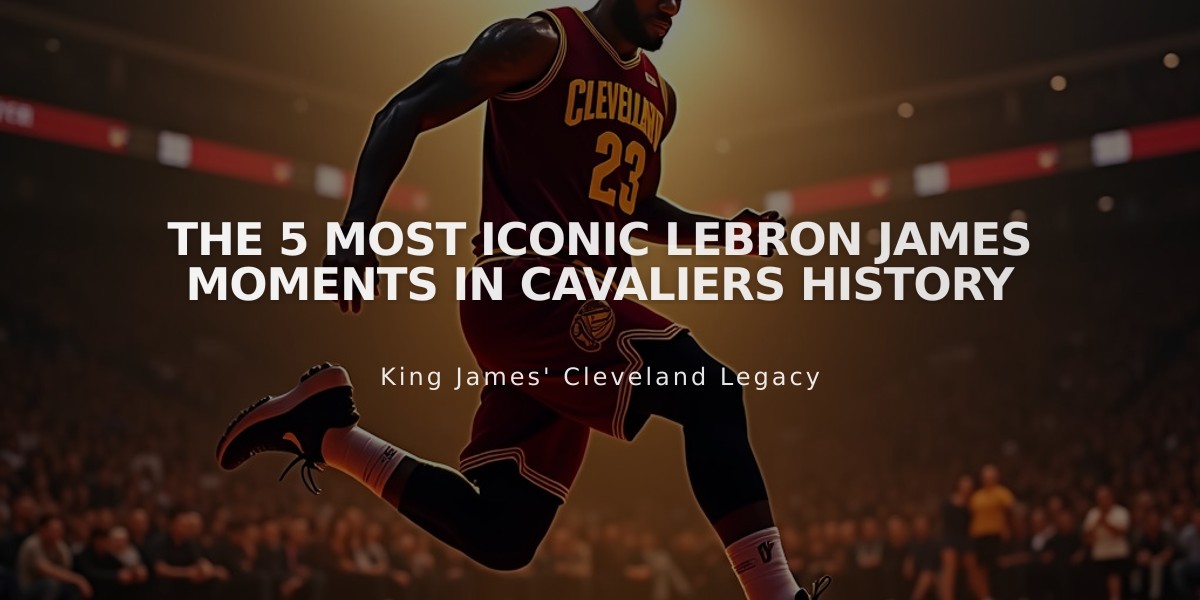 The 5 Most Iconic LeBron James Moments in Cavaliers History