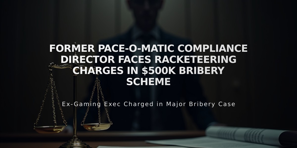 Former Pace-O-Matic Compliance Director Faces Racketeering Charges in $500K Bribery Scheme