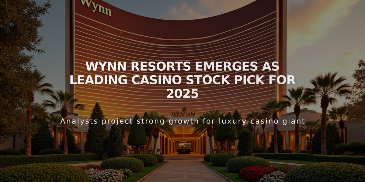 Wynn Resorts Emerges as Leading Casino Stock Pick for 2025