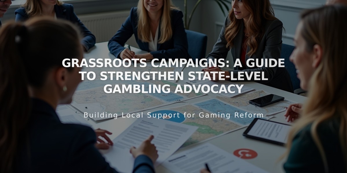 Grassroots Campaigns: A Guide to Strengthen State-Level Gambling Advocacy