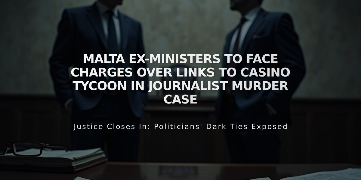 Malta Ex-Ministers to Face Charges Over Links to Casino Tycoon in Journalist Murder Case