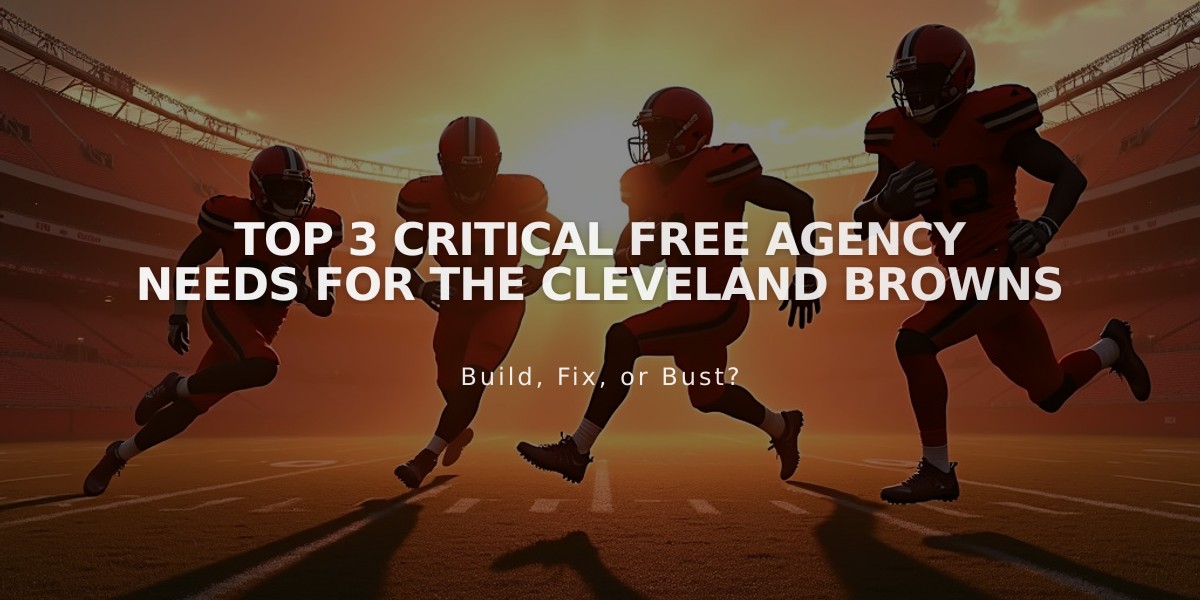 Top 3 Critical Free Agency Needs for the Cleveland Browns