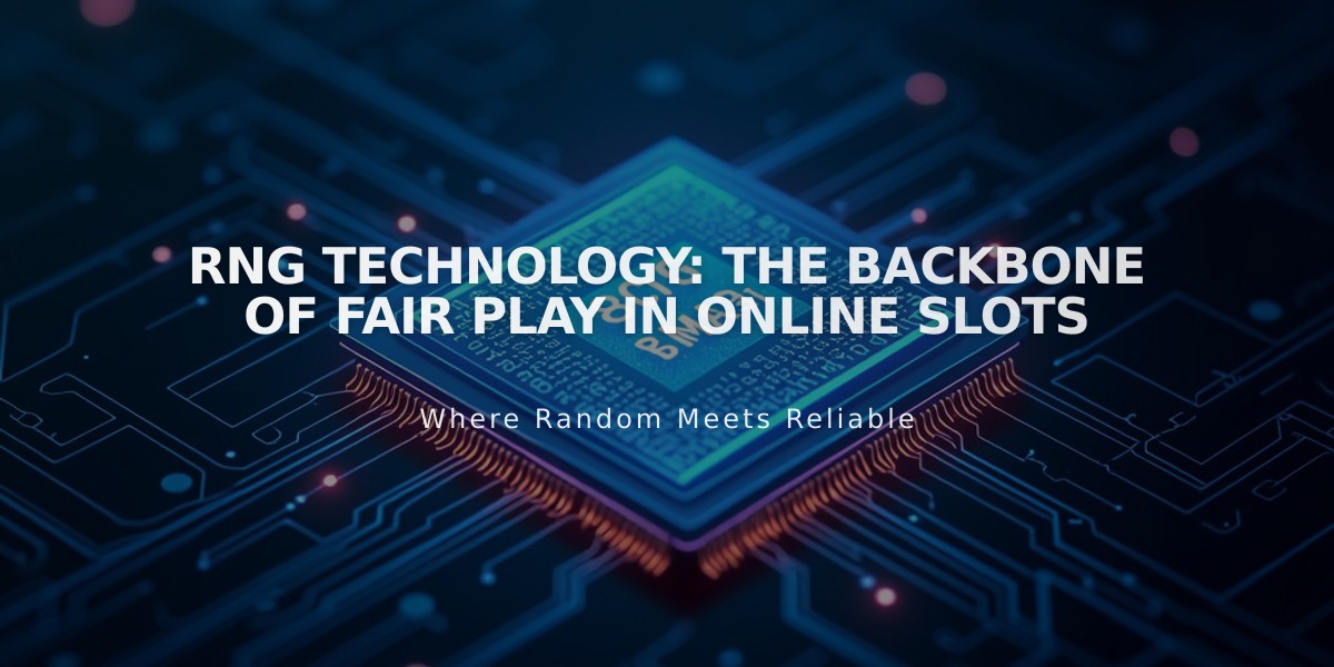 RNG Technology: The Backbone of Fair Play in Online Slots