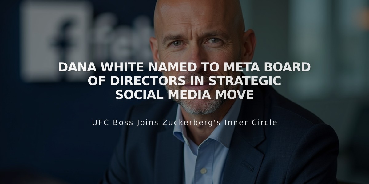 Dana White Named to Meta Board of Directors in Strategic Social Media Move