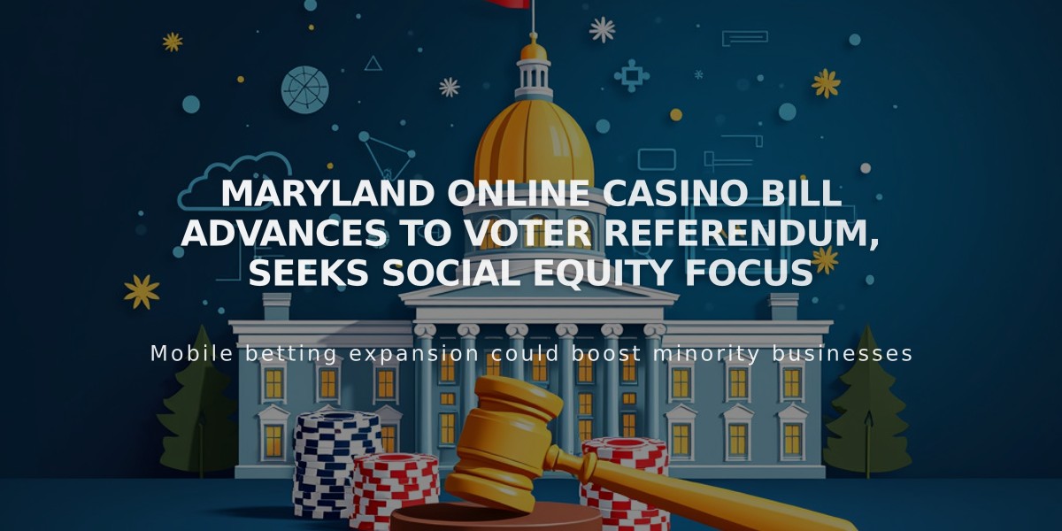 Maryland Online Casino Bill Advances to Voter Referendum, Seeks Social Equity Focus